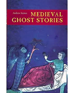 Medieval Ghost Stories: An Anthology of Miracles, Marvels And Prodigies