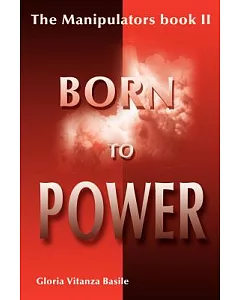 The Manipulators Book II: Born to Power