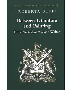 Between Literature and Painting: Three Australian Women Writers