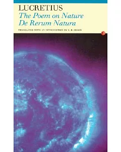 The Poem on Nature/ De Rerum Natura