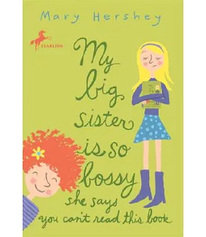 My Big Sister Is So Bossy She Says You Can’t Read This Book