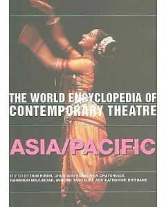The World Encyclopedia of Contemporary Theatre: Asia/Pacific