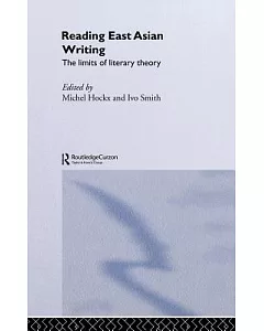 Reading East Asian Writing: The Limits of Literary Theory