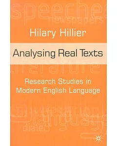 Analysing Real Texts: Research Studies in Modern English Language