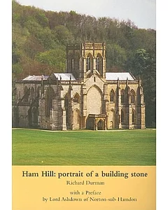 Ham Hill: Portrait of a Building Stone