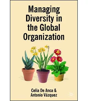 Managing Diversity in the Global Organization: Creating New Business Values