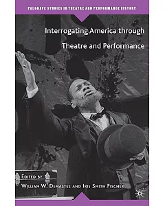 Interrogating America Through Theatre And Performance