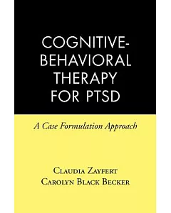 Cognitive-behavioral Therapy for Ptsd: A Case Formulation Approach