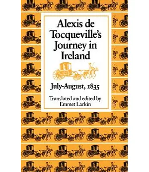 Alexis De Tocqueville’s Journey to Ireland