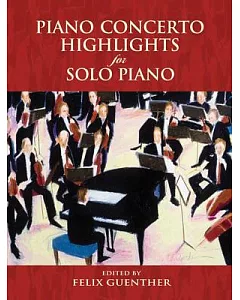 Piano Concerto Highlights for Solo Piano