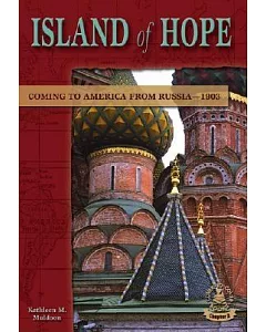 Island of Hope: Coming to America from Russia1903