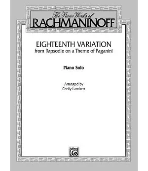 Eighteenth Variation from Rhapsodie on a Theme of Paganini Solo Piano