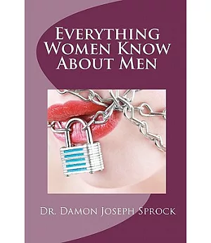 Everything Women Know About Men
