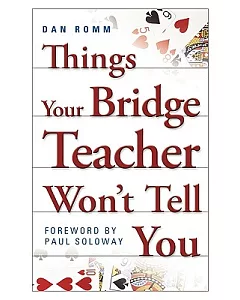 Things Your Bridge Teacher Won’t Tell You