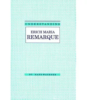 Understanding Erich Maria Remarque