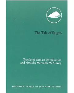 The Tale of Saigyo: (Saigyo Monogatari)