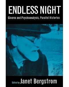 Endless Night: Cinema and Psychoanalysis, Parallel Histories