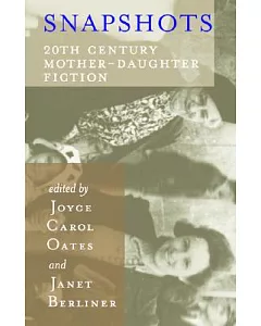 Snapshots: 20th CentuRy MotheR-DaughteR Fiction