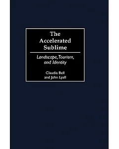 The Accelerated Subline: Landscape, Tourism, and Identity