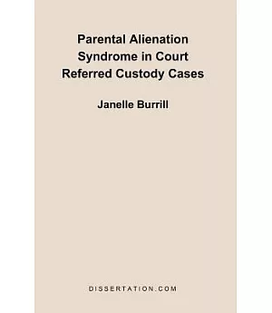 Parental Alienation Syndrome in Court Referred Custody Cases