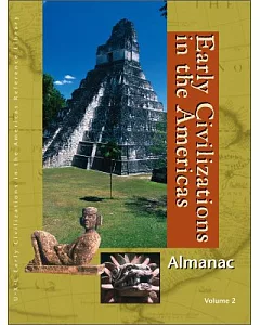 Early Civilizations In The Americas: Almanac
