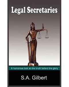 Legal Secretaries: A Humorous Look At The Truth Behind The Glory