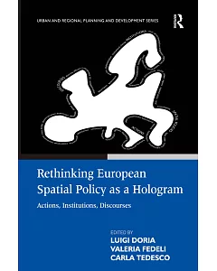 Rethinking European Spatial Policy As a Hologram: Actions, Institutions, Discourses