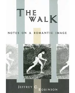 The Walk: Notes on a Romantic Image