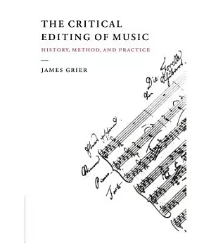 The Critical Editing of Music: History, Method, and Practice