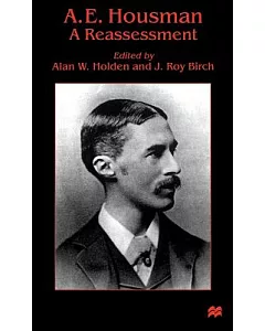 A. E. Housman: A Reassessment