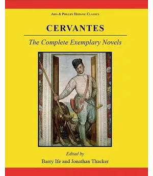 Miguel de cervantes saavedra: The Complete Exemplary Novels / Novelas ejemplares