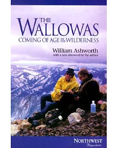 The Wallowas: Coming of Age in the Wilderness