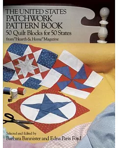 The United States Patchwork Pattern Book: 50 Quilt Blocks for 50 States from Hearth and Home Magazine