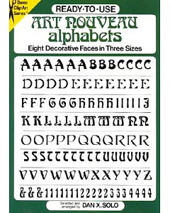 Ready-To-Use Art Nouveau Alphabets: Eight Decorative Faces in Three Sizes