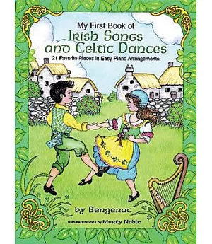 My First Book of Irish Songs and Celtic Dances: For the Beginning Pianist with Downloadable MP3s