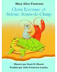 Clovis Ecrevisse Et Sidonie Souris-D-Champ/ Clovis Crawfish and Fedora Field Mouse