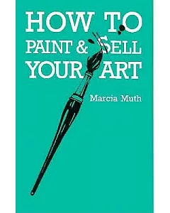 How to Paint and Sell Your Art