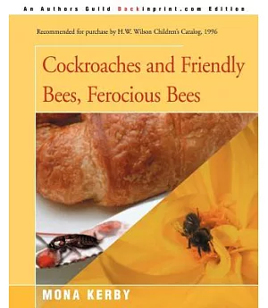 Cockroaches and Friendly Bees, Ferocious Bees