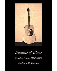 Dreams of Blues: Selected Poems 1990-2005