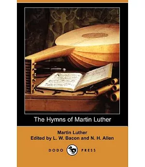 The Hymns of Martin Luther