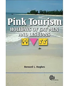 Pink Tourism: Holidays of Gay Men And Lesbians