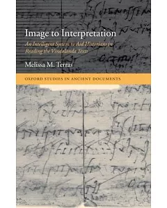 Image to Interpretation: An Intelligent System to Aid Historians in Reading the Vindolanda Texts