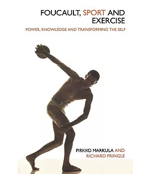 Foucault, Sort And Exercise: Power, Knowledge And Transforming the Self
