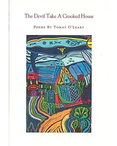 The Devil Take a Crooked House: Poems