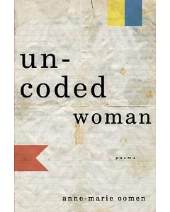 Uncoded Woman: Poems