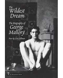 The Wildest Dream: The Biography of George Mallory