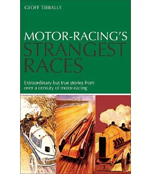 Motor-Racing’s Strangest Races