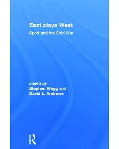 East Plays West: Sport And the Cold War