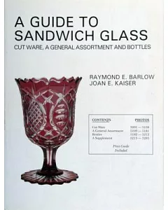A Guide to Sandwich Glass: Cutware, a General Assortment and Bottles