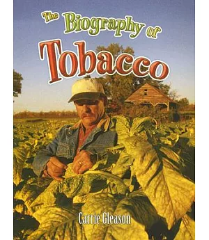 The Biography of Tobacco